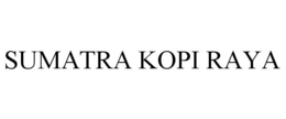 SUMATRA KOPI RAYA trademark