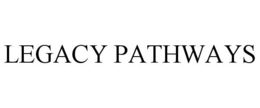 LEGACY PATHWAYS trademark