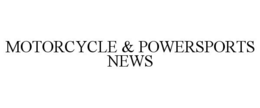 MOTORCYCLE & POWERSPORTS NEWS trademark