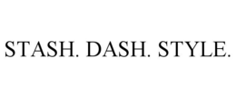 STASH. DASH. STYLE. trademark