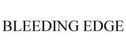 BLEEDING EDGE trademark