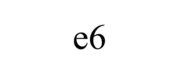 E6 trademark