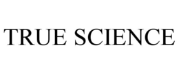 TRUE SCIENCE trademark