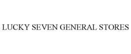 LUCKY SEVEN GENERAL STORES trademark