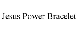 JESUS POWER BRACELET trademark