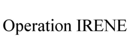 OPERATION IRENE trademark