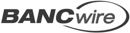 BANCWIRE trademark