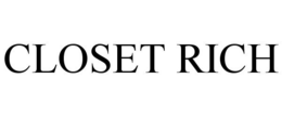 CLOSET RICH trademark