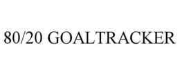 80/20 GOALTRACKER trademark
