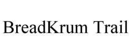 BREADKRUM TRAIL trademark