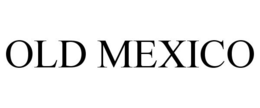 OLD MEXICO trademark