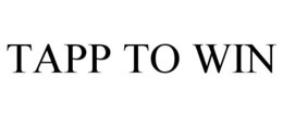 TAPP TO WIN trademark