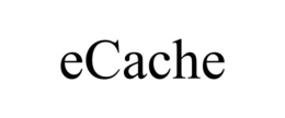 ECACHE trademark