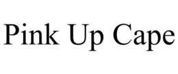 PINK UP CAPE trademark