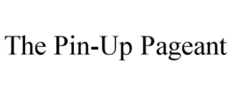 THE PIN-UP PAGEANT trademark
