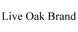 LIVE OAK BRAND trademark