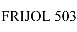 FRIJOL 503 trademark