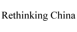 RETHINKING CHINA trademark