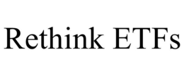 RETHINK ETFS trademark