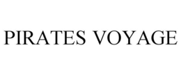 PIRATES VOYAGE trademark