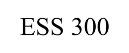 ESS 300 trademark