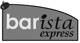 BARISTA EXPRESS trademark