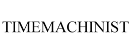 TIMEMACHINIST trademark