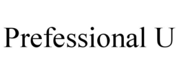 PREFESSIONAL U trademark