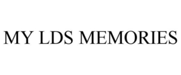 MY LDS MEMORIES trademark
