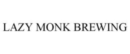 LAZY MONK BREWING trademark