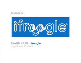 BRAND ID: IFROOGLE BRAND NAME: IFROOGLE LOGO FONTS: CUSTOM trademark
