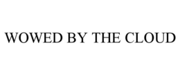 WOWED BY THE CLOUD trademark