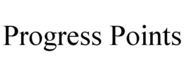 PROGRESS POINTS trademark