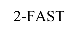 2-FAST trademark