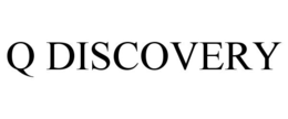 Q DISCOVERY trademark