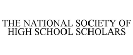 THE NATIONAL SOCIETY OF HIGH SCHOOL SCHOLARS trademark
