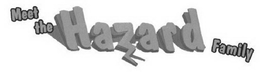 MEET THE HAZARD FAMILY trademark