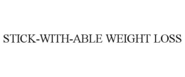 STICK-WITH-ABLE WEIGHT LOSS trademark