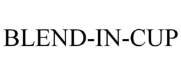 BLEND-IN-CUP trademark