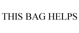 THIS BAG HELPS trademark