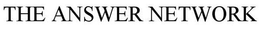 THE ANSWER NETWORK trademark