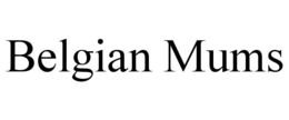 BELGIAN MUMS trademark