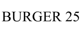 BURGER 25 trademark