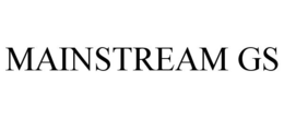MAINSTREAM GS trademark