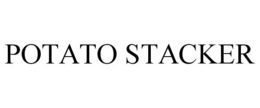 POTATO STACKER trademark