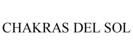 CHAKRAS DEL SOL trademark