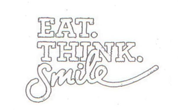 EAT. THINK. SMILE trademark