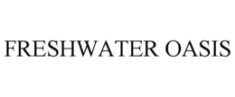 FRESHWATER OASIS trademark