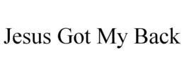 JESUS GOT MY BACK trademark