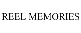 REEL MEMORIES trademark